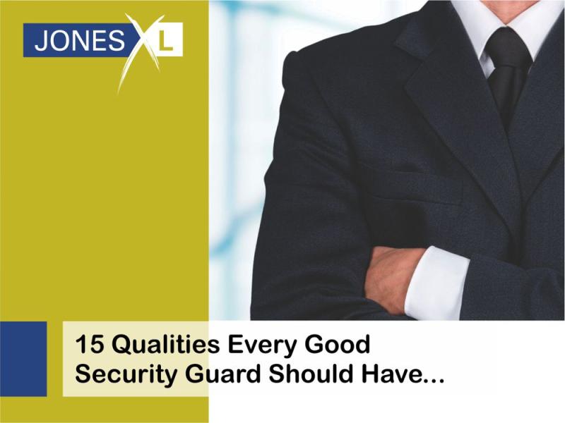 15 Qualities Every Good Security Guard Should Have...